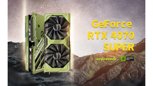 万丽Manli GeForce RTX™ 4070 SUPER，震撼上市！